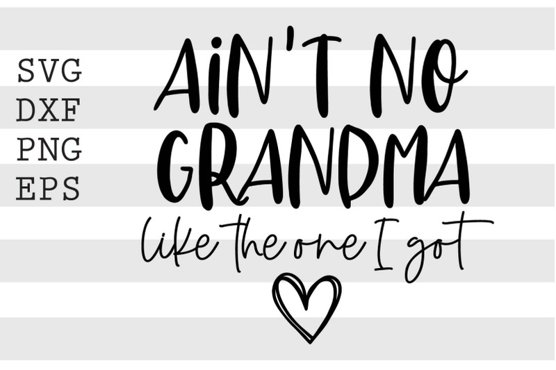 aint-no-grandma-like-the-one-i-got-svg