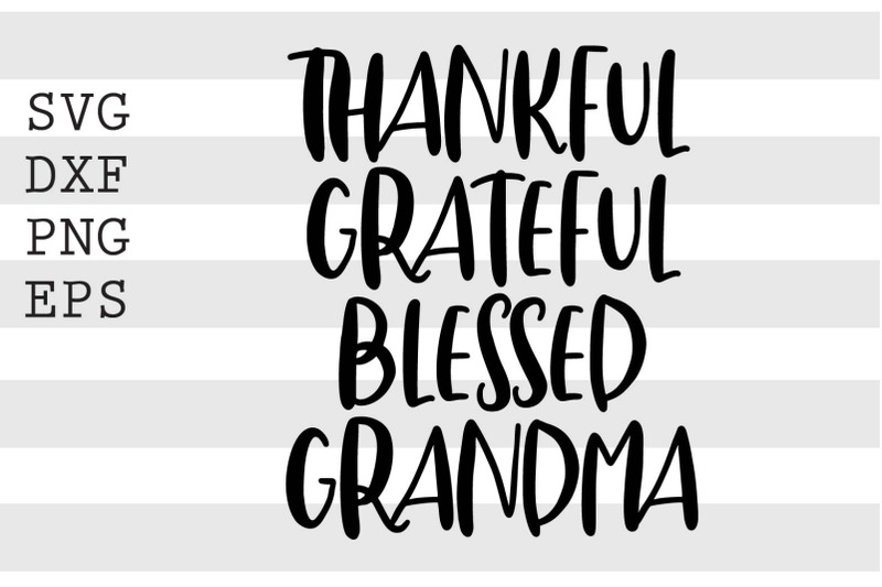 thankful-grateful-blessed-grandma-svg