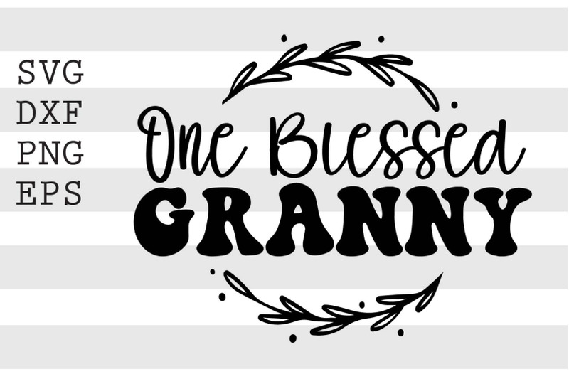 one-blessed-granny-svg