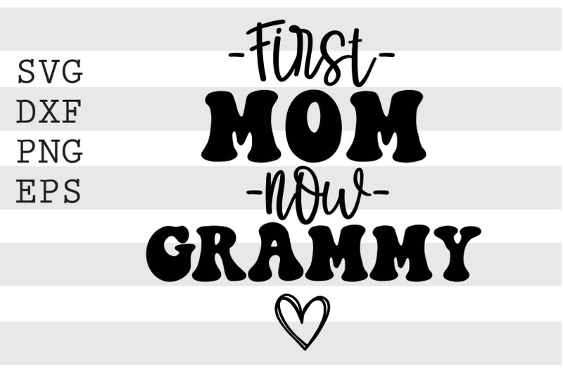 first-mom-now-grammy-svg