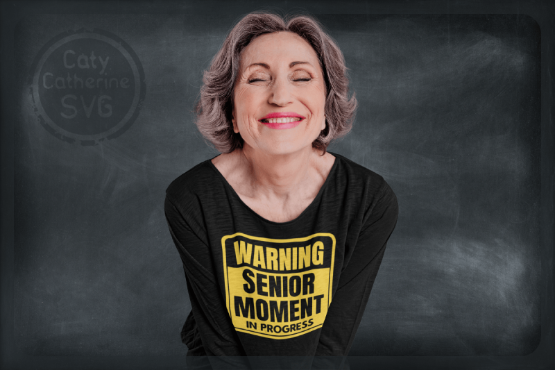 warning-senior-moment-in-progress-funny-quote-svg-cut-file