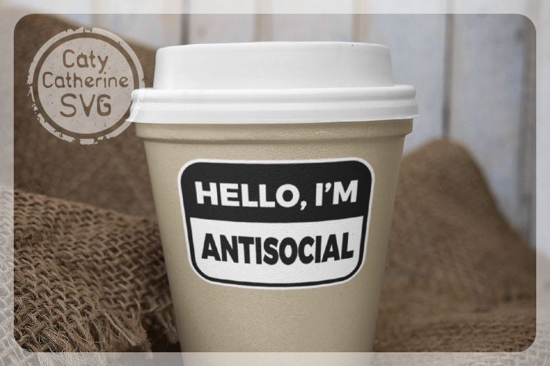 hello-i-039-m-antisocial-funny-name-badge-quote-svg-cut-file