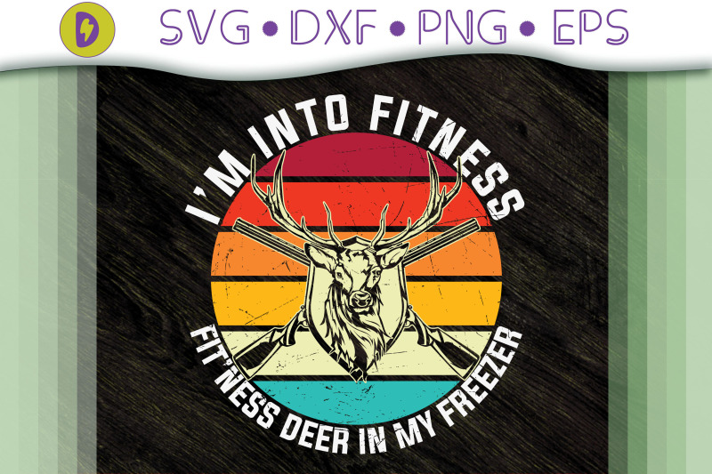 i-039-m-into-fit-039-ness-deer-in-my-freezer