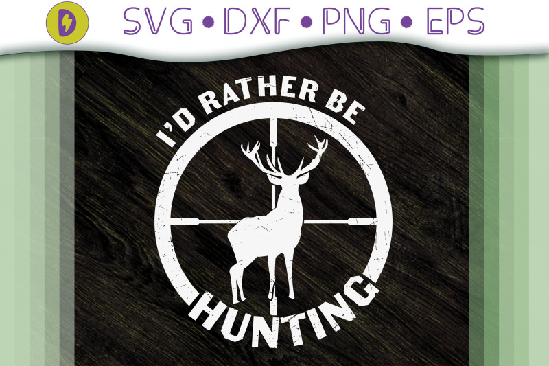 i-039-d-rather-be-hunting