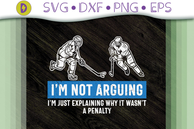 i-039-m-not-arguing-ice-hockey-funny-quote