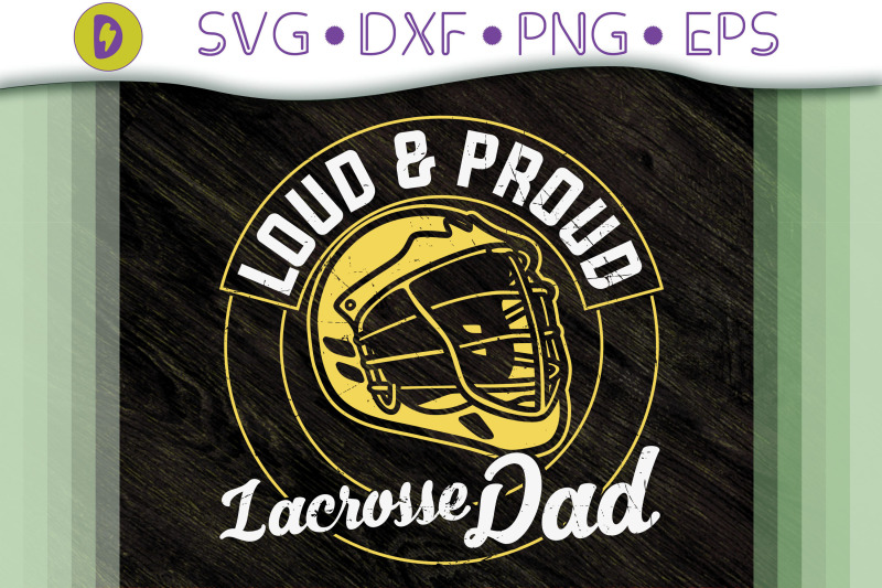 loud-amp-proud-lacrosse-dad