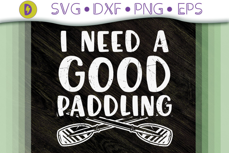 i-need-a-good-paddling