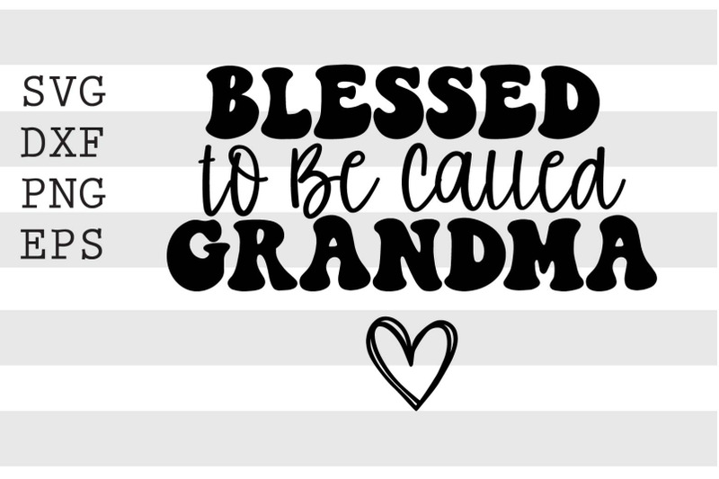 blessed-to-be-called-grandma-svg