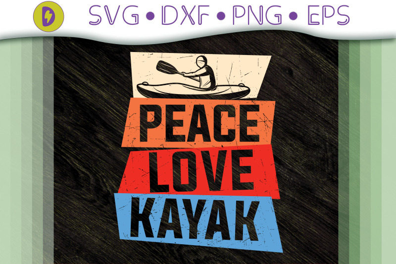 funny-kayaking-design-peace-love-kayak