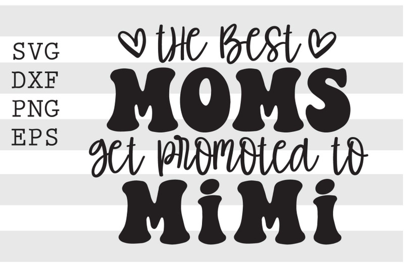 the-best-moms-get-promoted-to-mimi-svg