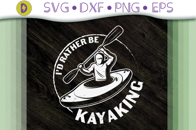 i-039-d-rather-be-kayaking