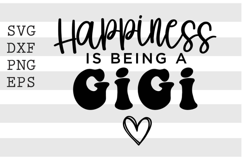 happiness-is-being-a-gigi-svg