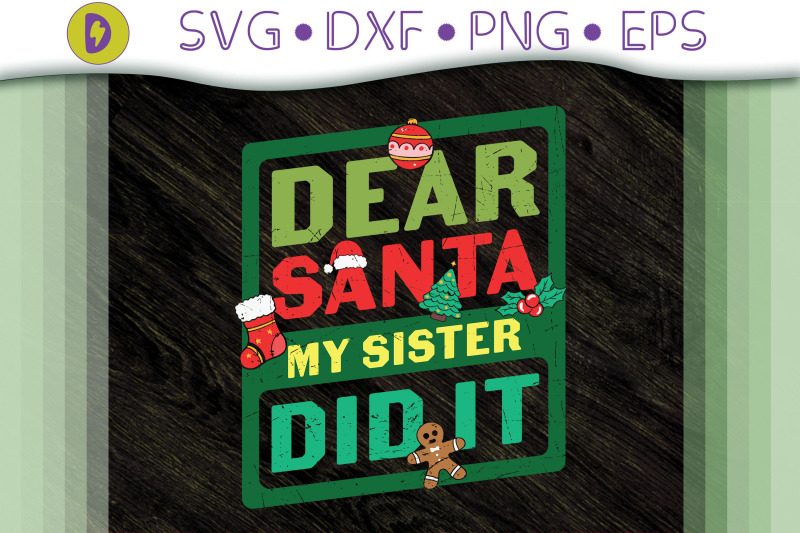 dear-santa-my-sister-did-it