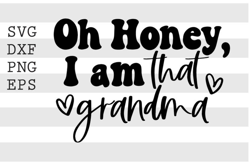 oh-honey-im-that-grandma-svg