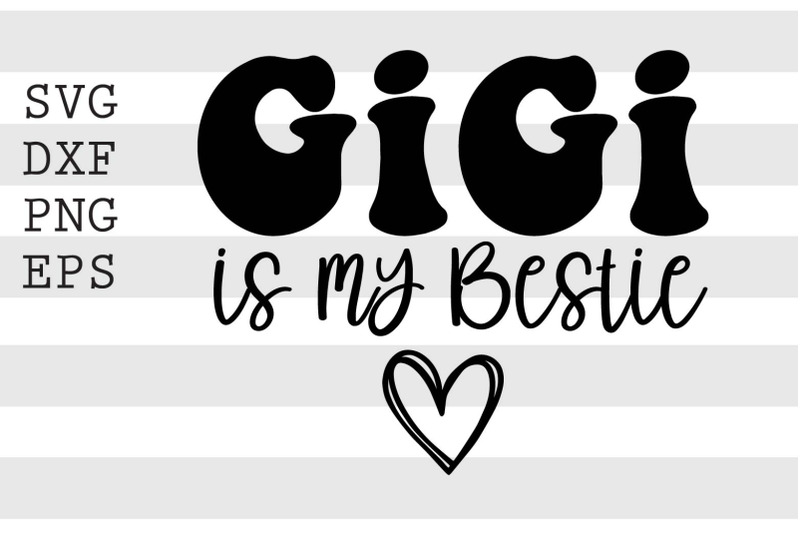 gigi-is-my-bestie-svg