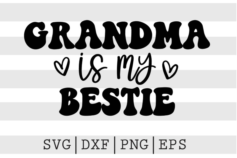 grandma-is-my-bestie-svg