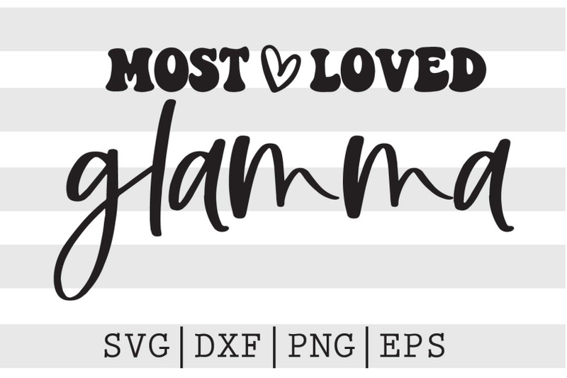 most-loved-glamma-svg