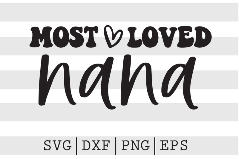 most-loved-nana-svg