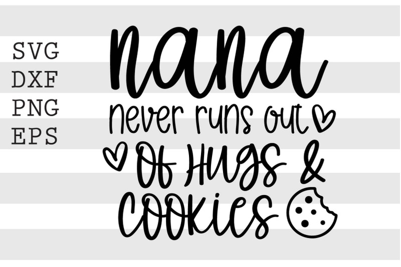 nana-never-runs-out-of-hugs-amp-cookies-svg