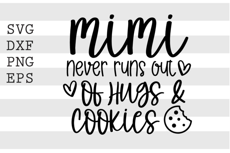 mimi-never-runs-out-of-hugs-amp-cookies-svg