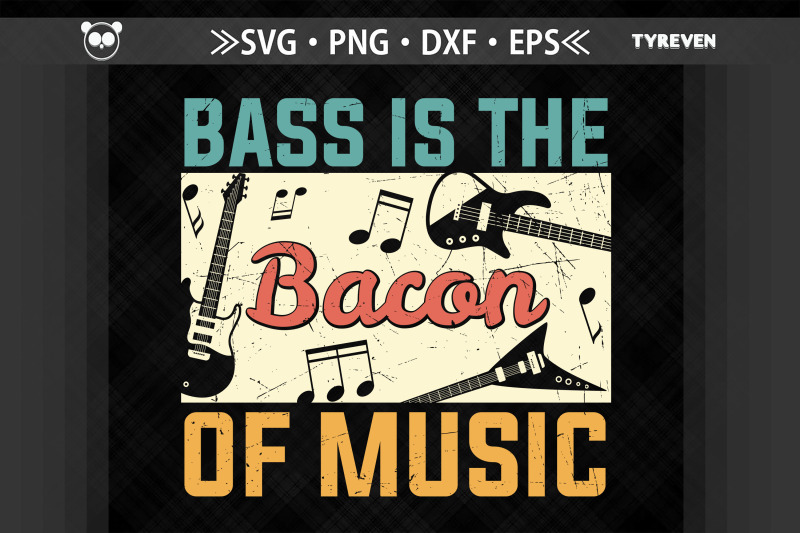 bass-is-the-bacon-of-music-bass-guitar