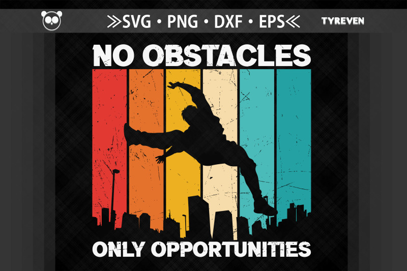 no-obstacles-only-opportunities-parkour