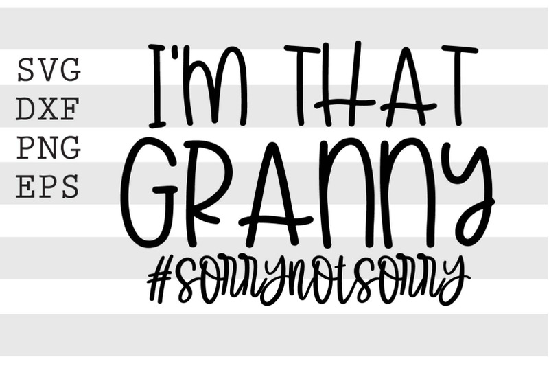 im-that-granny-sorrynotsorry-svg