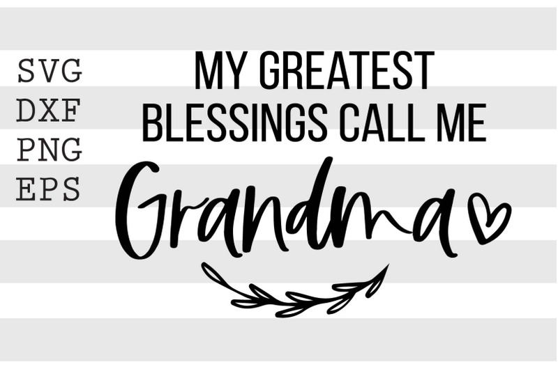 my-greatest-blessings-call-me-grandma-svg