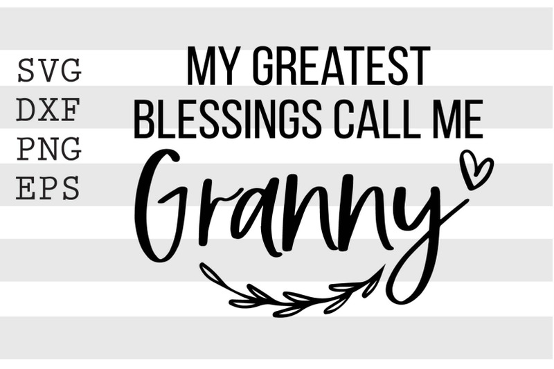 my-greatest-blessings-call-me-granny-svg