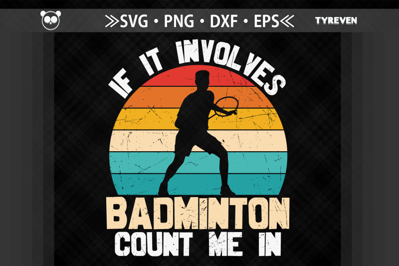 if-it-involves-badminton-count-me-in