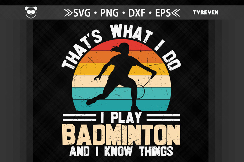 i-play-badminton-and-i-know-things