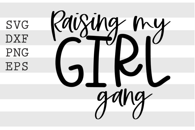 raising-my-girl-gang-svg