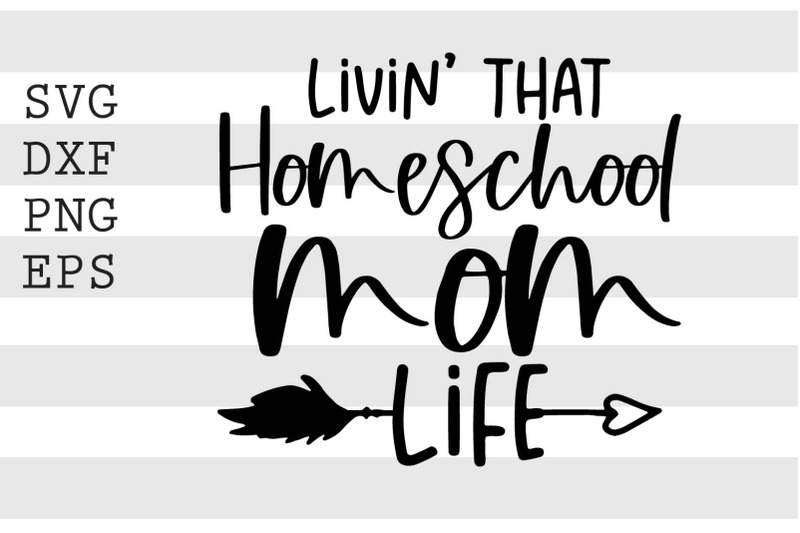 livin-that-homeschool-mom-life-svg