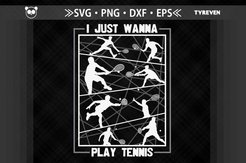 tennis-player-i-just-wanna-play-tennis