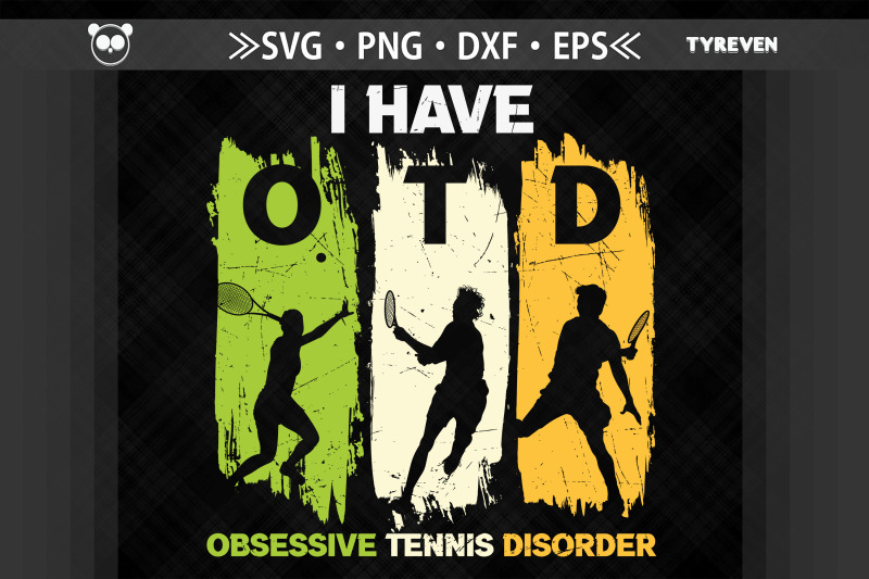 i-have-otd-obsessive-tennis-disorder