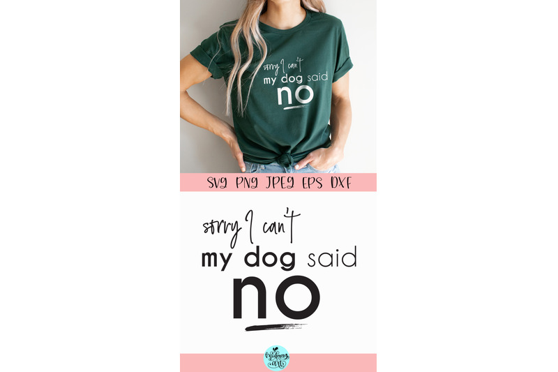 sorry-i-can-039-t-my-dog-said-no-svg-funny-quotes-svg