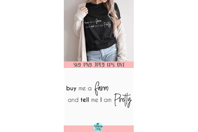 buy-me-a-farm-and-tell-me-i-am-pretty-svg-funny-svg