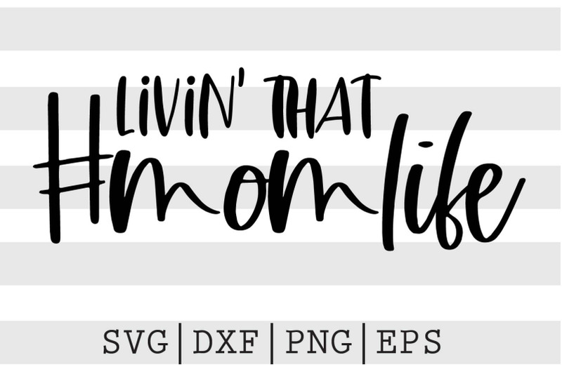 livin-that-momlife-svg