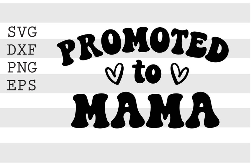 promoted-to-mama-svg