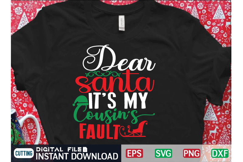 dear-santa-its-my-cousins-fault-svg