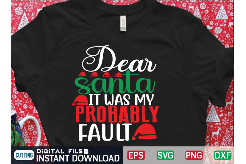 dear-santa-it-was-my-probably-fault-svg