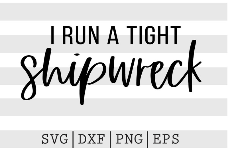 i-run-a-tight-shipwreck-svg