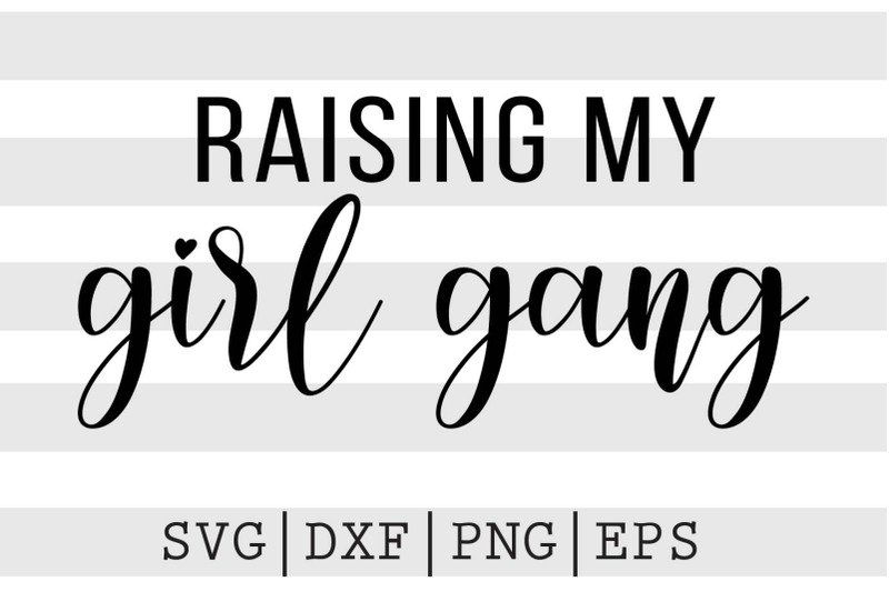 raising-my-girl-gang-svg
