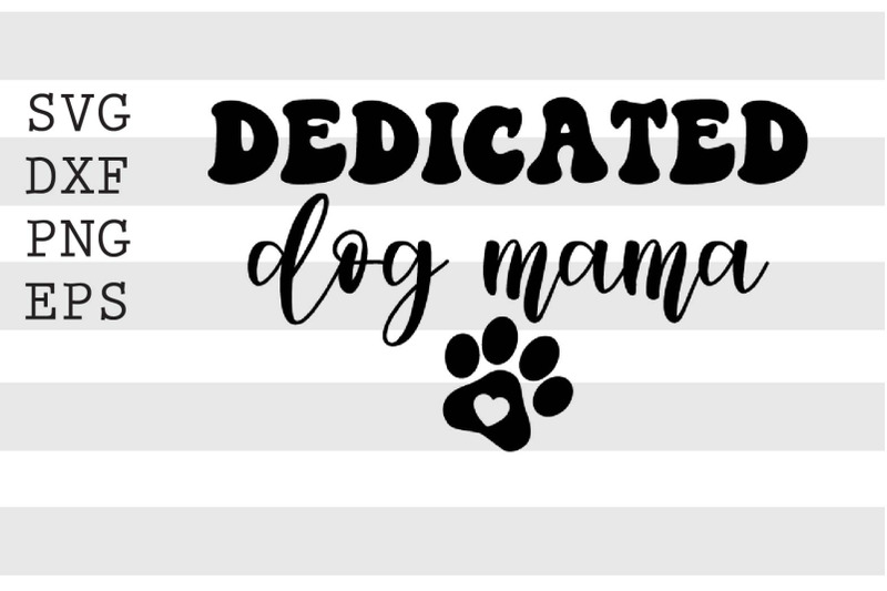 dedicated-dog-mama-svg