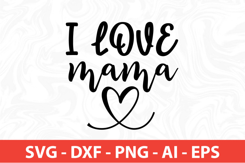 i-love-mama-svg