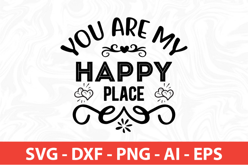 you-are-my-happy-place-svg