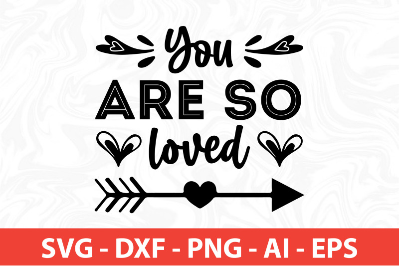 you-are-so-loved-svg