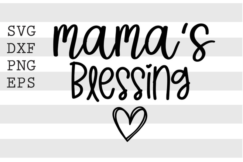 mama-039-s-blessing-svg