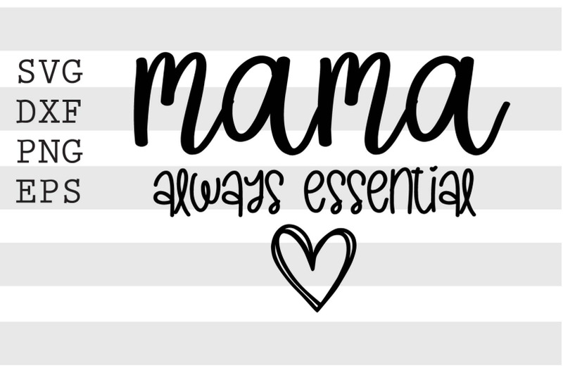 mama-always-essential-svg