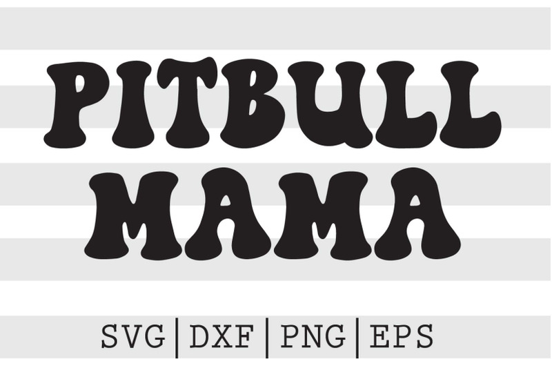 pitbull-mama-svg